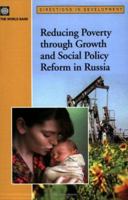 Reducing Poverty Through Growth and Social Policy Reform in Russia (Directions in Development) 0821363409 Book Cover