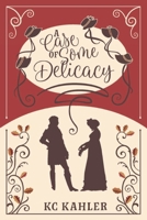 A Case of Some Delicacy 1951033086 Book Cover