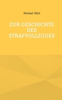 Zur Geschichte des Strafvollzuges (German Edition) 3695119403 Book Cover