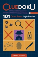 Cluedoku: 101 Crime Scene Sudoku Puzzles for Daring Detectives 1250458986 Book Cover