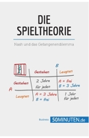 Die Spieltheorie: Nash und das Gefangenendilemma 280800897X Book Cover