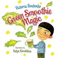 Green Smoothie Magic 1583946012 Book Cover