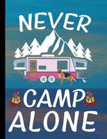 Never Camp Alone: German Shepherd Dog School Notebook 100 Pages Wide Ruled Paper 1080851399 Book Cover