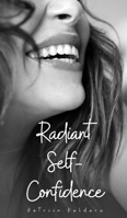 Radiant Self-Confidence 9916860807 Book Cover