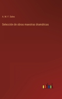 Selección de obras maestras dramáticas 3368106678 Book Cover