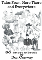 Tales From Here There and Everywhere 0692767398 Book Cover