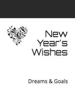 New Year's Wishes: Dreams and Goals 1790926777 Book Cover