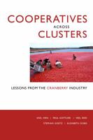 Cooperatives across Clusters: Lessons from the Cranberry Industry 1962645010 Book Cover