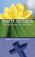 Barb Letters for Growing in the Faith 1554521254 Book Cover