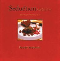 Seduction and Spice: 130 Recipes for Romance 084782215X Book Cover