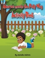 Maurice meets the Polly Wog Activity Book 1087973368 Book Cover