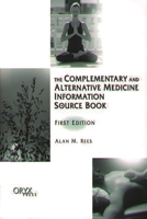 The Complementary and Alternative Medicine Information Source Book 1573563889 Book Cover