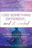 I Did Something Different, and It Worked! 1547232862 Book Cover