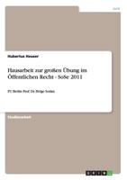 Hausarbeit zur gro�en �bung im �ffentlichen Recht - SoSe 2011: FU Berlin Prof. Dr. Helge Sodan 3656313474 Book Cover