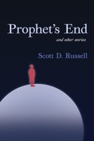 Prophet's End and Other Stories 1965733417 Book Cover