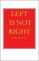 Left Is Not Right: Take the Quiz 1478793023 Book Cover