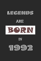 Legends Are Born in 1992: Birthday Gift Notebook, Journal For Best Friends And Family, Lined (6�9) 120 Pages. 167677694X Book Cover