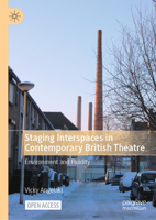 Staging Interspaces in Contemporary British Theatre: Environment and Fluidity 3031548914 Book Cover