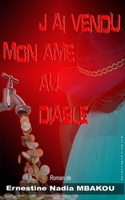J'ai Vendu mon �me au Diable 1702017184 Book Cover