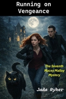 Running on Vengeance (Macey Malloy Mysteries) B0GZK8KNWD Book Cover