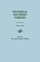 Historical Southern Families. in 23 Volumes. Volume XXII 0806345241 Book Cover