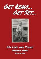 Get Ready... Get Set...: My Life and Times 0998383406 Book Cover