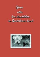Gina: oder ein Hundeleben im Borderliner-Land 383343208X Book Cover