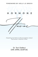 Hormone Havoc: Dispelling the Myths & Misconceptions about Hormones in Women and Men 1961074125 Book Cover