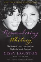 Remembering Whitney: My Story of Love, Loss, and the Night the Music Stopped 0062238396 Book Cover