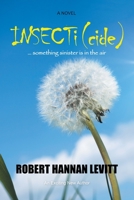 INSECTi (cide): ... something sinister is in the air 1669834433 Book Cover