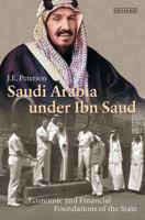 Saudi Arabia Under Ibn Saud: Economic and Financial Foundations of the State 1784539007 Book Cover