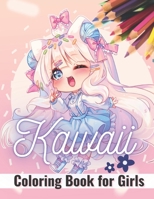 Kawaii Coloring Book for Girls: Cute Kawaii Girls Coloring Book . beauty, anime . . . B09T893TC5 Book Cover