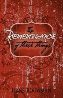 In Remembrance of These Things 1897117418 Book Cover