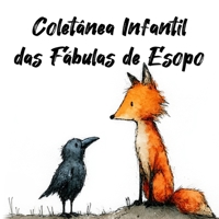 Coletânea Infantil das Fábulas de Esopo (Portuguese Edition) B0GMQQQKQX Book Cover