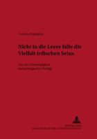 «Nicht in Die Leere Falle Die Vielfalt Irdischen Seins»: Von Der Notwendigkeit Eschatologischer Predigt 3631387296 Book Cover