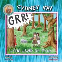 Sydney Kay in the Land of Play 0998931519 Book Cover