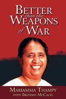 Better Than the Weapons of War 1597552151 Book Cover