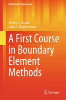 A First Course in Boundary Element Methods (Mathematical Engineering) 3031633407 Book Cover