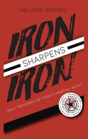 Iron Sharpens Iron: Daily Proverbs for Today's Martial Artist 0578810336 Book Cover