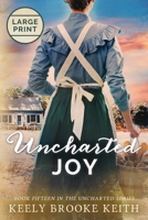 Uncharted Joy: Large Print B0FDWSKTJN Book Cover