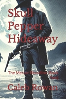 Skull Pepper Hideaway: The Mercer Bloodline (Book Two) B0GKGFN629 Book Cover
