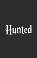 Hunted B0FKZDMDMK Book Cover