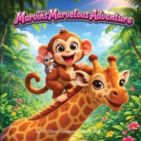 Marvin's Marvelous Adventure: an Animal adventure B0GRR5JK64 Book Cover
