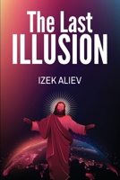 The Last Illusion B0BL5QC5TR Book Cover