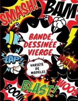 Bande Dessin�e Vierge: Dessinez vos propres bandes dessin�es avec une vari�t� de mod�les. 1661849865 Book Cover