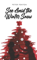 See Amid the Winter Snow 0998762644 Book Cover