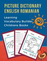 Picture Dictionary English Romanian Learning Vocabulary Builder Childrens Books: First 100 Basic bilingual animals words card games. Frequency visual dictionary with reading, tracing, writing workbook 107243654X Book Cover