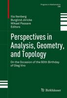 Perspectives in Analysis, Geometry, and Topology: On the Occasion of the 60th Birthday of Oleg Viro 0817682767 Book Cover