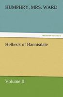 Helbeck of Bannisdale Volume II 1523782412 Book Cover