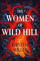 The Women of Wild Hill 0063282852 Book Cover